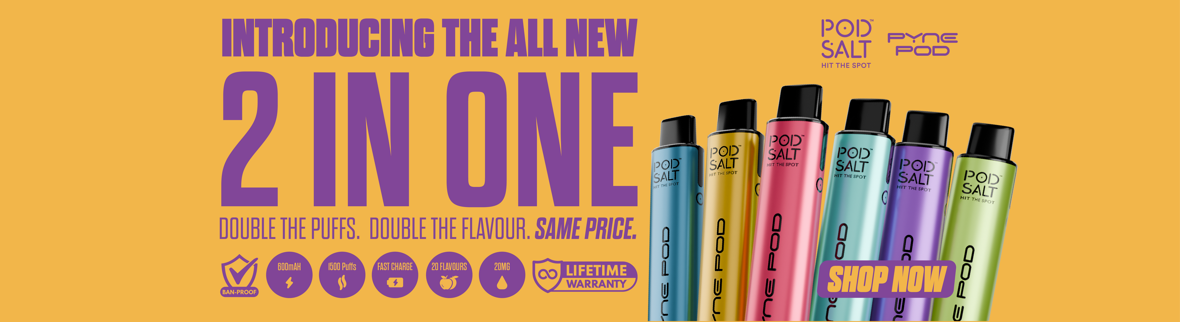 Promotional banner for a Pyne Pod 2 in One vape kit with colourful vape kits and text on a yellow background