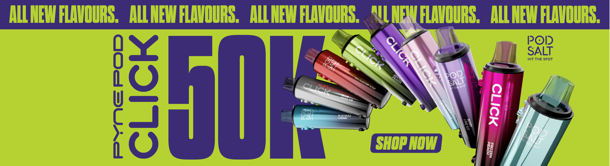 Promotional banner for Pyne Pod Click vape devices with 'All New Flavours' text on a green background.