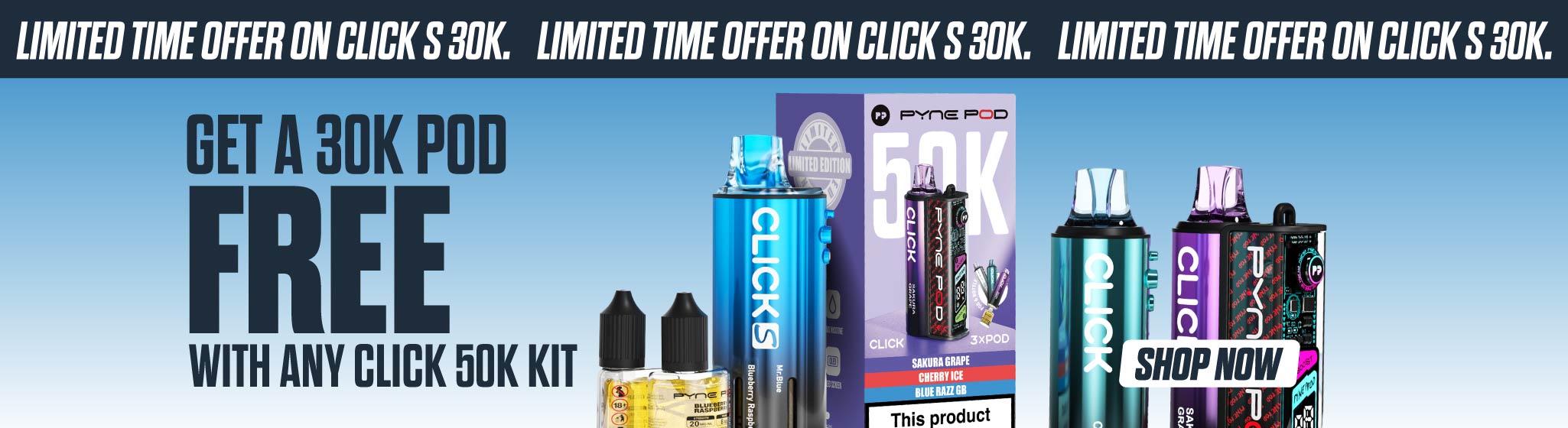 Promotional banner showing Pyne Pod Click 50K vape kts and FREE CLICK S 30K refill on a blue background